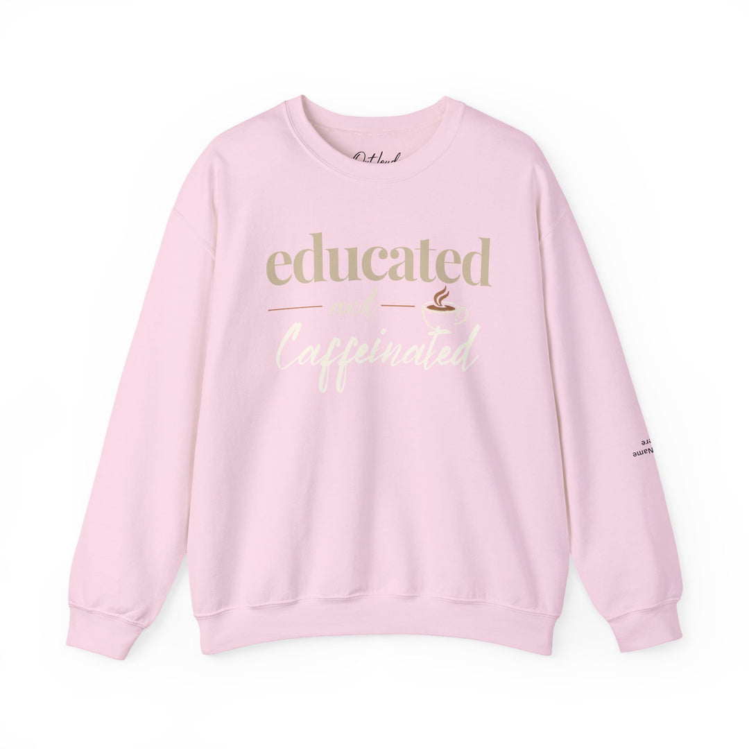 Educated and Caffeinated Sweatshirt, Coffee Lover Gift, Teacher Sweatshirt, Nurse Gift, Student Crewneck, Book Lover Pullover