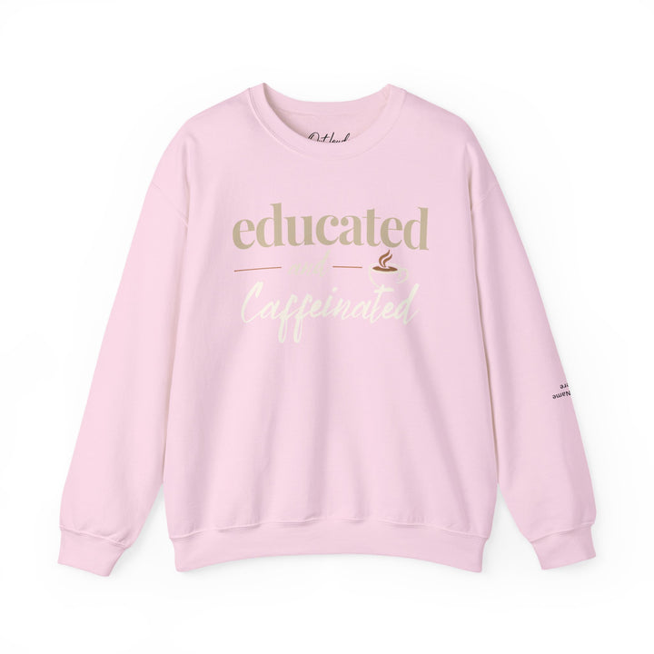 Educated and Caffeinated Sweatshirt, Coffee Lover Gift, Teacher Sweatshirt, Nurse Gift, Student Crewneck, Book Lover Pullover