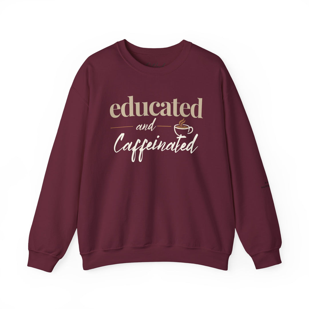 Educated and Caffeinated Sweatshirt, Coffee Lover Gift, Teacher Sweatshirt, Nurse Gift, Student Crewneck, Book Lover Pullover