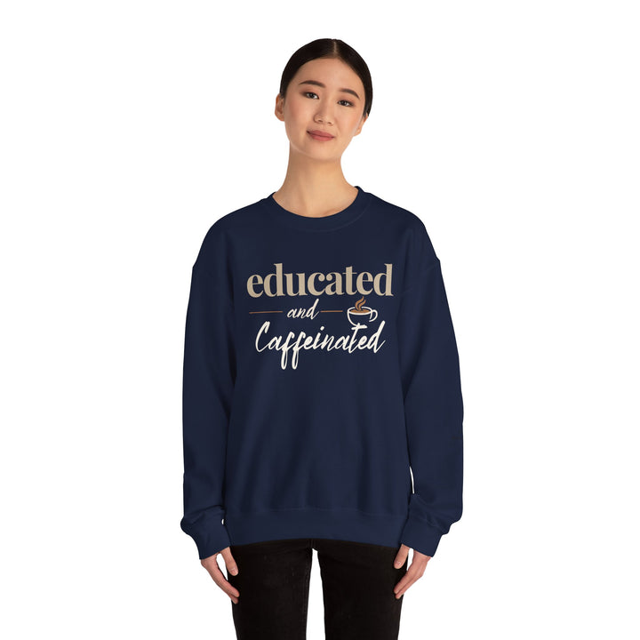 Educated and Caffeinated Sweatshirt, Coffee Lover Gift, Teacher Sweatshirt, Nurse Gift, Student Crewneck, Book Lover Pullover