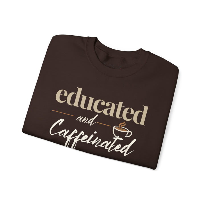 Educated and Caffeinated Sweatshirt, Coffee Lover Gift, Teacher Sweatshirt, Nurse Gift, Student Crewneck, Book Lover Pullover