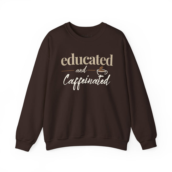 Educated and Caffeinated Sweatshirt, Coffee Lover Gift, Teacher Sweatshirt, Nurse Gift, Student Crewneck, Book Lover Pullover