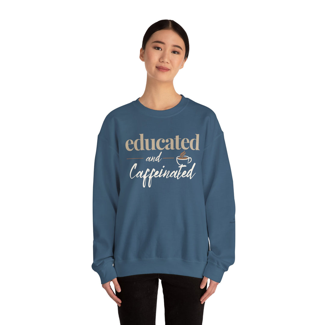 Educated and Caffeinated Sweatshirt, Coffee Lover Gift, Teacher Sweatshirt, Nurse Gift, Student Crewneck, Book Lover Pullover
