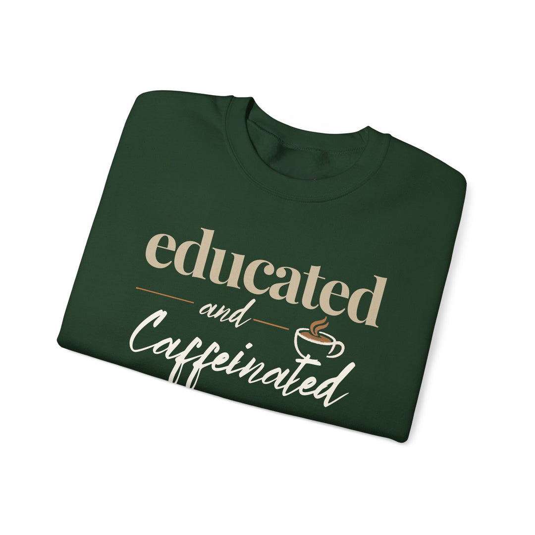 Educated and Caffeinated Sweatshirt, Coffee Lover Gift, Teacher Sweatshirt, Nurse Gift, Student Crewneck, Book Lover Pullover