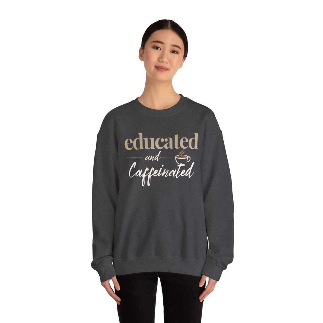 Educated and Caffeinated Sweatshirt, Coffee Lover Gift, Teacher Sweatshirt, Nurse Gift, Student Crewneck, Book Lover Pullover