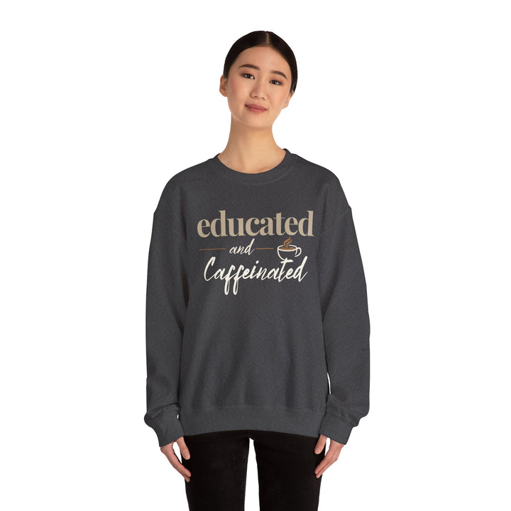 Educated and Caffeinated Sweatshirt, Coffee Lover Gift, Teacher Sweatshirt, Nurse Gift, Student Crewneck, Book Lover Pullover