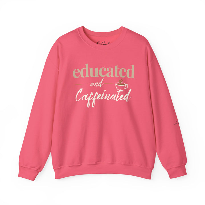 Educated and Caffeinated Sweatshirt, Coffee Lover Gift, Teacher Sweatshirt, Nurse Gift, Student Crewneck, Book Lover Pullover