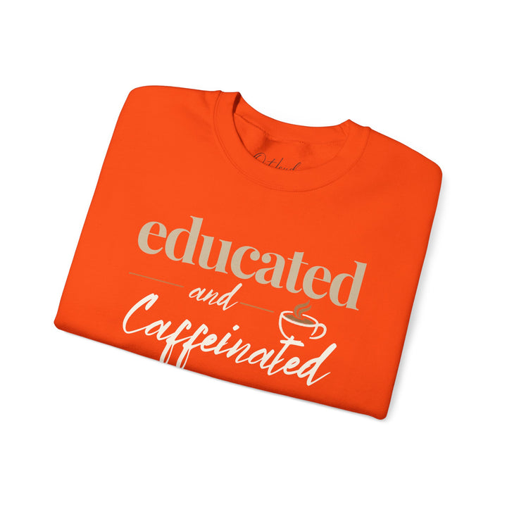 Educated and Caffeinated Sweatshirt, Coffee Lover Gift, Teacher Sweatshirt, Nurse Gift, Student Crewneck, Book Lover Pullover