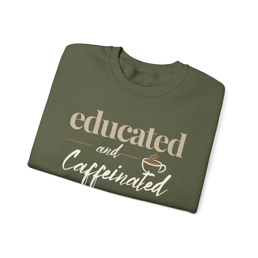 Educated and Caffeinated Sweatshirt, Coffee Lover Gift, Teacher Sweatshirt, Nurse Gift, Student Crewneck, Book Lover Pullover
