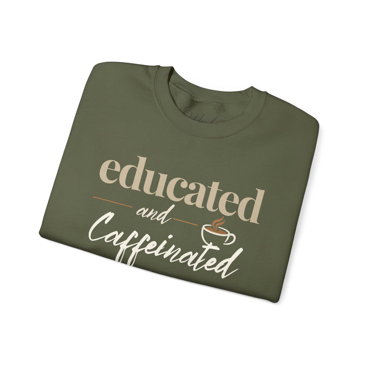 Educated and Caffeinated Sweatshirt, Coffee Lover Gift, Teacher Sweatshirt, Nurse Gift, Student Crewneck, Book Lover Pullover