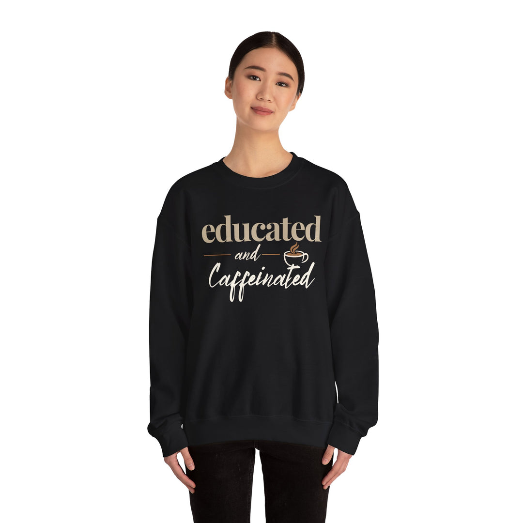 Educated and Caffeinated Sweatshirt, Coffee Lover Gift, Teacher Sweatshirt, Nurse Gift, Student Crewneck, Book Lover Pullover