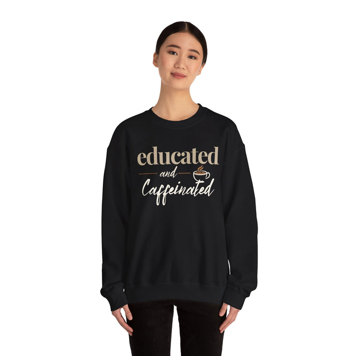 Educated and Caffeinated Sweatshirt, Coffee Lover Gift, Teacher Sweatshirt, Nurse Gift, Student Crewneck, Book Lover Pullover